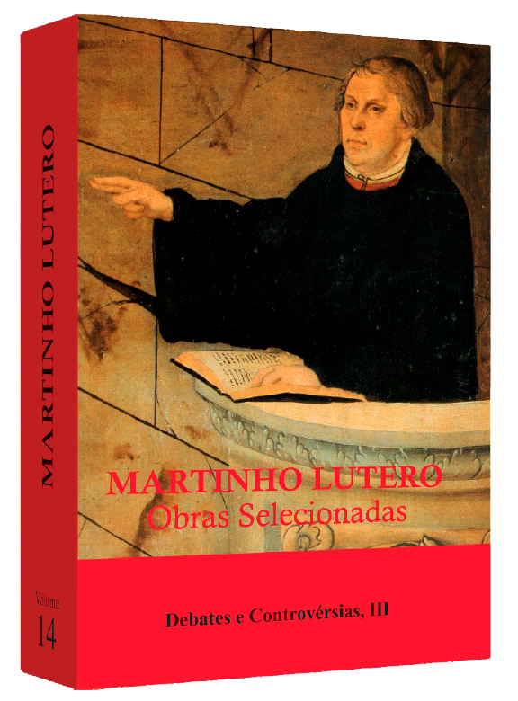 Obras selecionadas de Martinho Lutero - Vol. 14