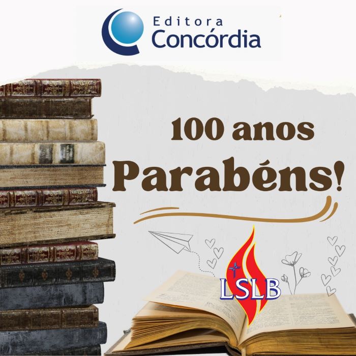 100 anos da Editora Concórdia